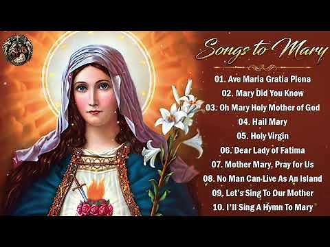 Songs to Mary - Top 15 Catholic Hymns and Songs of Praise Best Daughters of Mary Hymns