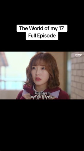 The World of My 17: Episode 1 Recap and Highlights