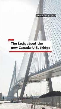 The facts about the new Canada-U.S. bridge