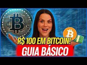 COMO INVESTIR R$100 EM BITCOIN? GUIA BÁSICO