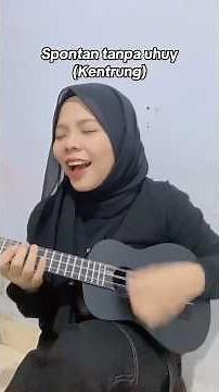 Spontan tanpa uhuy (kentrung)💃🏻#spontantanpauhuy #shorts #ukulelecover #spontantanpauhuycover