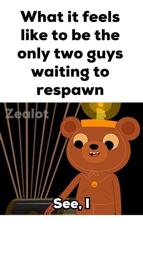 What it Feels Like Being the Only Two Guys Waiting to Respawn