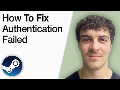 How To Fix Steam Authentication Failed [2025 Full Guide]