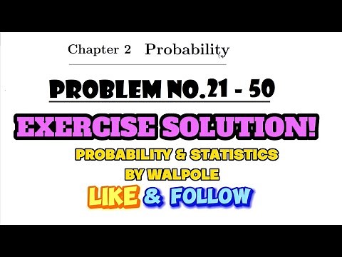 Problems 21-50 Chapter No.2 | Probability & Statistics for Engineers & Scientists by Walpole
