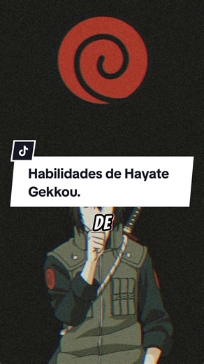 Habilidades de Hayate Gekkou no Anime Naruto