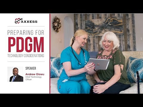 Axxess | Preparing for PDGM Technology Considerations