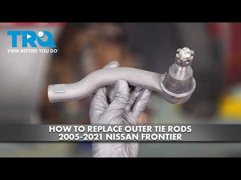 How to Replace Outer Tie Rods 2005-2021 Nissan Frontier