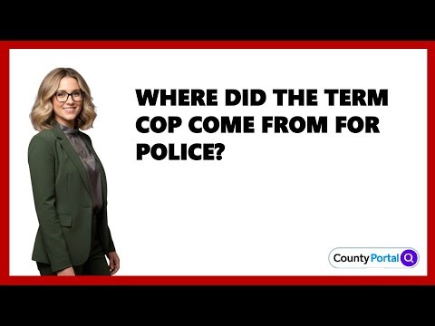 Where Did The Term COP Come From For Police?