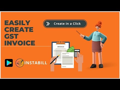 How to make GST invoice or Bill - FREE Invoice and Billing App | Instabill Mobile App