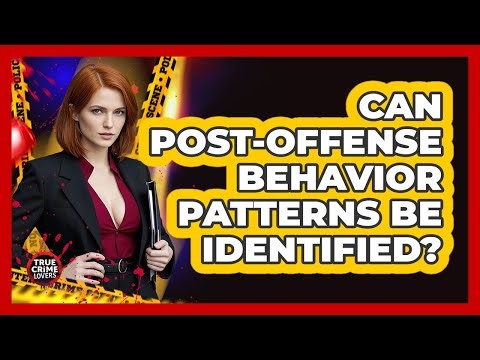 Can Post-Offense Behavior Patterns Be Identified?