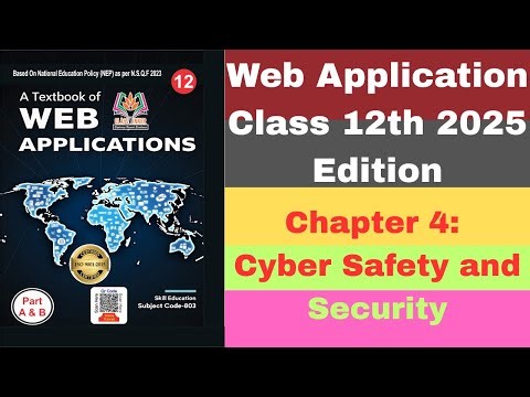 Web Application Class 12th 2025 Edition Chapter 4 Cyber Safety and Security