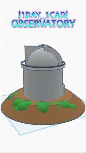 [1DAY_1CAD] OBSERVATORY #shorts #tinkercad #project