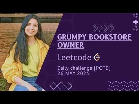 1052. Grumpy Bookstore Owner | Leetcode Daily Challenge (POTD) 21 June 2024 | Sliding Window | O(n)