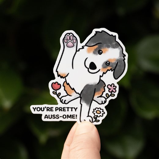 You're Pretty Auss-ome Aussie Sticker: Australian Shepherd With Flowers Vinyl Decal - Etsy