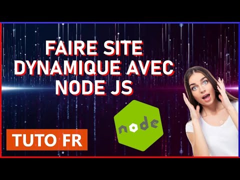COMMENT FAIRE UN SITE DYNAMIQUE AVEC NODE JS