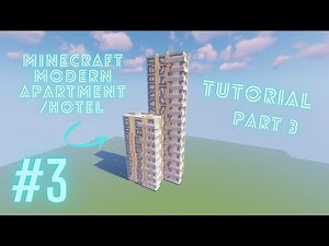 Minecraft: Modern Apartment/Hotel Tutorial (Part 3)