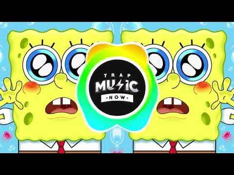 SPONGEBOB (OFFICIAL TRAP REMIX) - Bikini Bottom