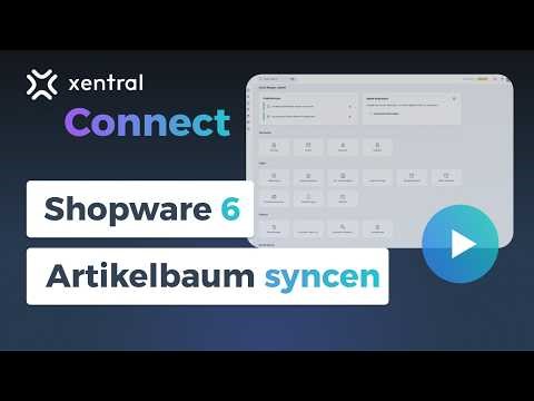 Shopware 6 - Artikelbaumkategorien synchronisieren | Xentral Connect