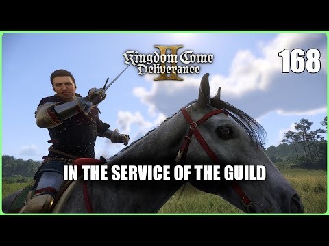 In the Service of the Guild (Kingdom Come Deliverance 2 | Ep.168)