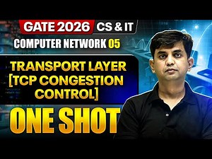 Computer Network 05 | Transport Layer [ TCP Congestion Control ] | CS, IT | GATE 2026 OneShot Series