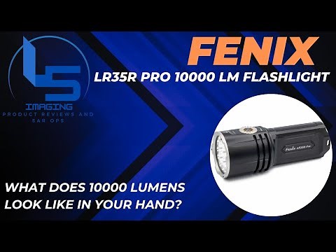 FENIX LR35R Pro Review. Five Output Modes And 10000 Lumens To Light Up The Night.