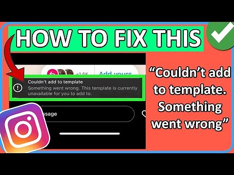 How To Fix “Couldn’t add to template Something went wrong” on Instagram