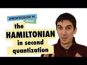 The Hamiltonian in second quantization