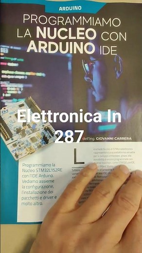 STM32 Nucleo with Arduino IDE - Electronics Magazine In 287. #futuranet #arduino #elettronicain