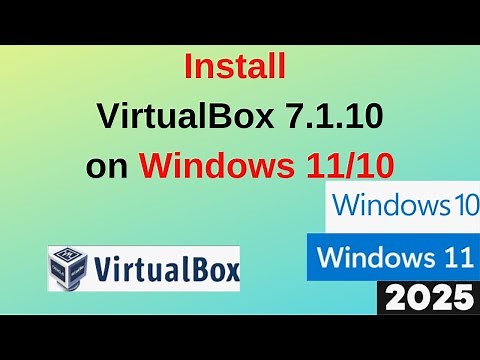 Install VirtualBox 7.1.10 on Windows 11/10 in 4 MINUTES! | Step-by-Step Guide | 2025