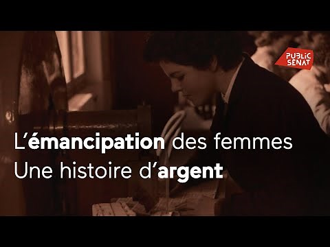 L'émancipation des femmes, une histoire d'argent