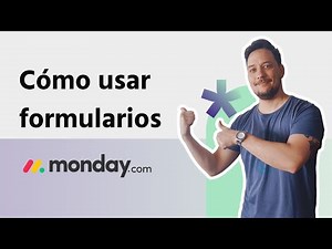 📑Cómo configurar y usar formularios en monday.com
