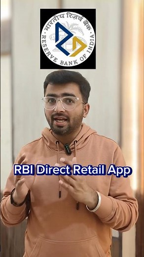 🚀Introducing the RBI Retail Direct App!💸📲 #RBI #RetailDirect #InvestSmart #FinancialFreedom #finance