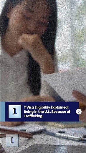 T Visa Eligibility Explained: Being in the U.S. Because of Trafficking