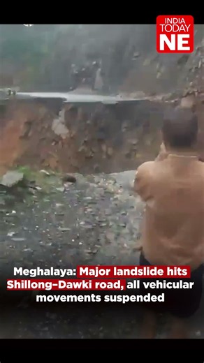 Meghalaya: Major landslide hits Shillong–Dawki road, all vehicular movements suspended