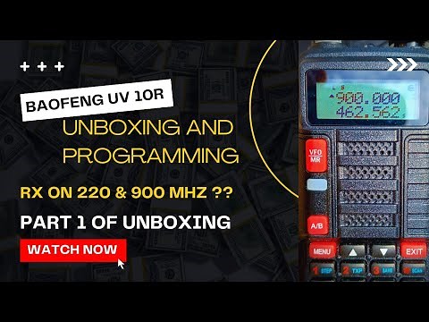 UNBOXING BAOFENG UV 10R AND PROGRAMING OUT OF RANGE!! part 1 of 2