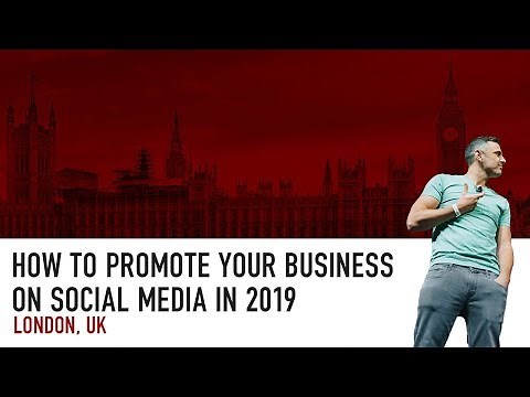 How to Promote Your Business on Social Media in 2019 | London Keynote 2018