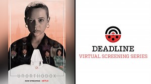 ‘Unorthodox’ Team Talks Cultural Impact Of Netflix Limited Series And Shining A Respectful Light On The Satmar Community – Deadline Virtual House