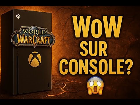 WORLD OF WARCRAFT SUR CONSOLE ET XBOX! LÉ DEBAT