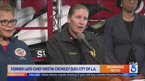 Ex-LAFD chief Crowley files whistleblower retaliation lawsuit against city of LA