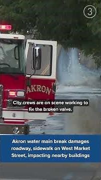 Water main break on Akron's West Market Street disrupts service for several nearby buildings