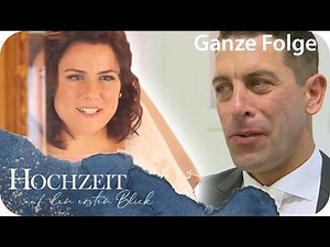 Ganze Folge: Die Braut die sich nicht traut? Zweifel vor der Hochzeit |Hochzeit auf den ersten Blick
