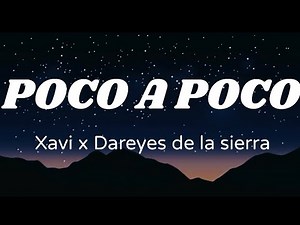 Poco a Poco - Xavi ft Los Dareyes de la Sierra (Letra)