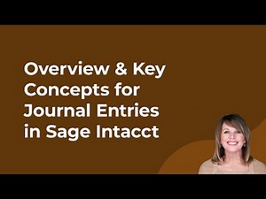 Sage Intacct Journal Entries: Overview & Key Concepts