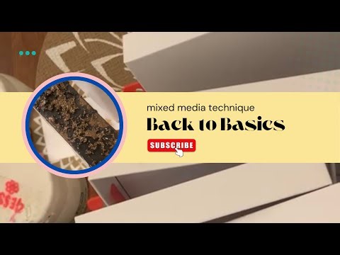 Ep:4 Back to Basics| MixedMedia Techniques |