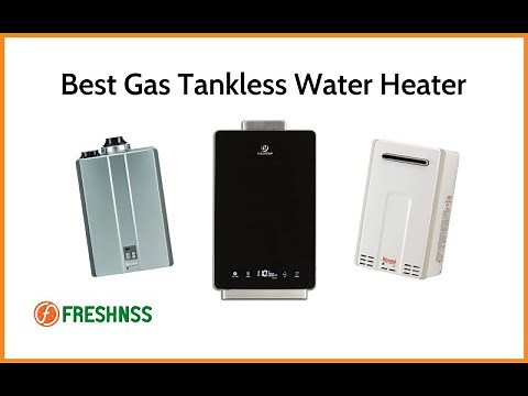 Best Gas Tankless Water Heater Reviews (2022 Buyers Guide) ✅