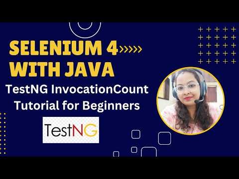 TestNG Framework Part2:TestNG invocationCount Attribute Tutorial for Beginners