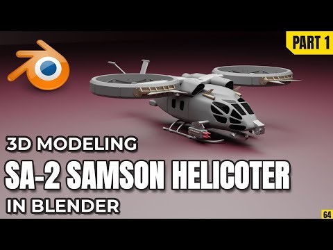 Modeling: SA-2 Samson Helicopter | Part 1 – Setting Up & Main Body