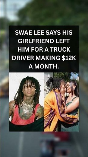 Swae Lee says his girlfriend left him