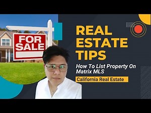 How to Upload Your Property Listing on Matrix MLS | California Real Estate Guide