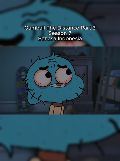 Gumball Mulai Cemas di Dunia Aneh dan Menakjubkan